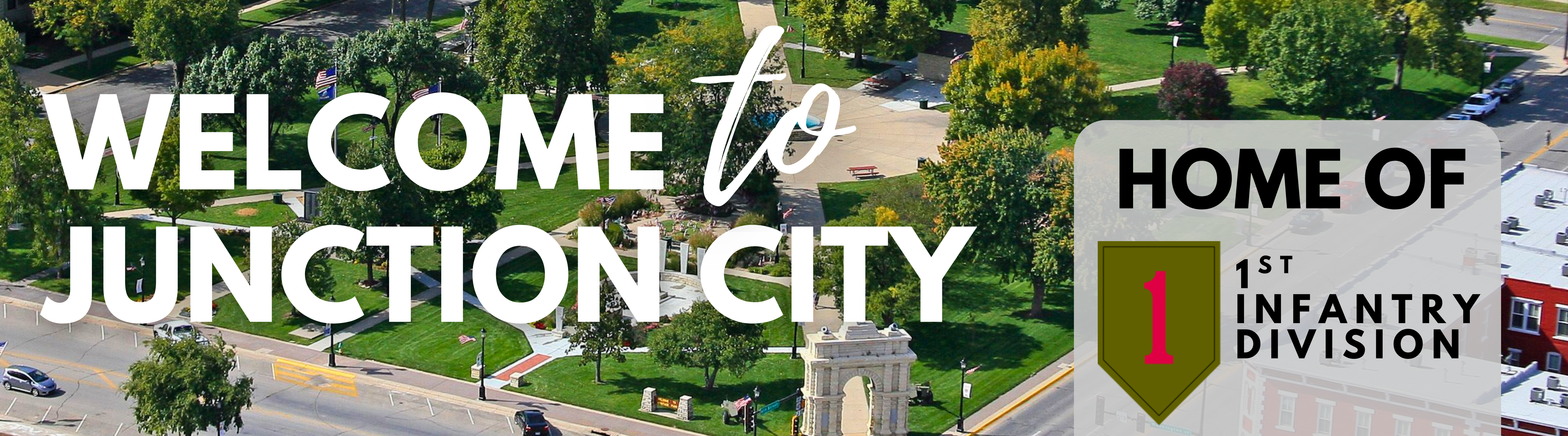 Welcome to Junction City - Home of the 1st Infantry Division